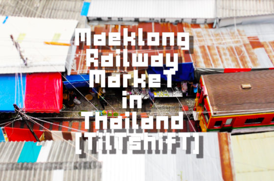 Maeklong Railway Market in Thailand [Tiltshift]
